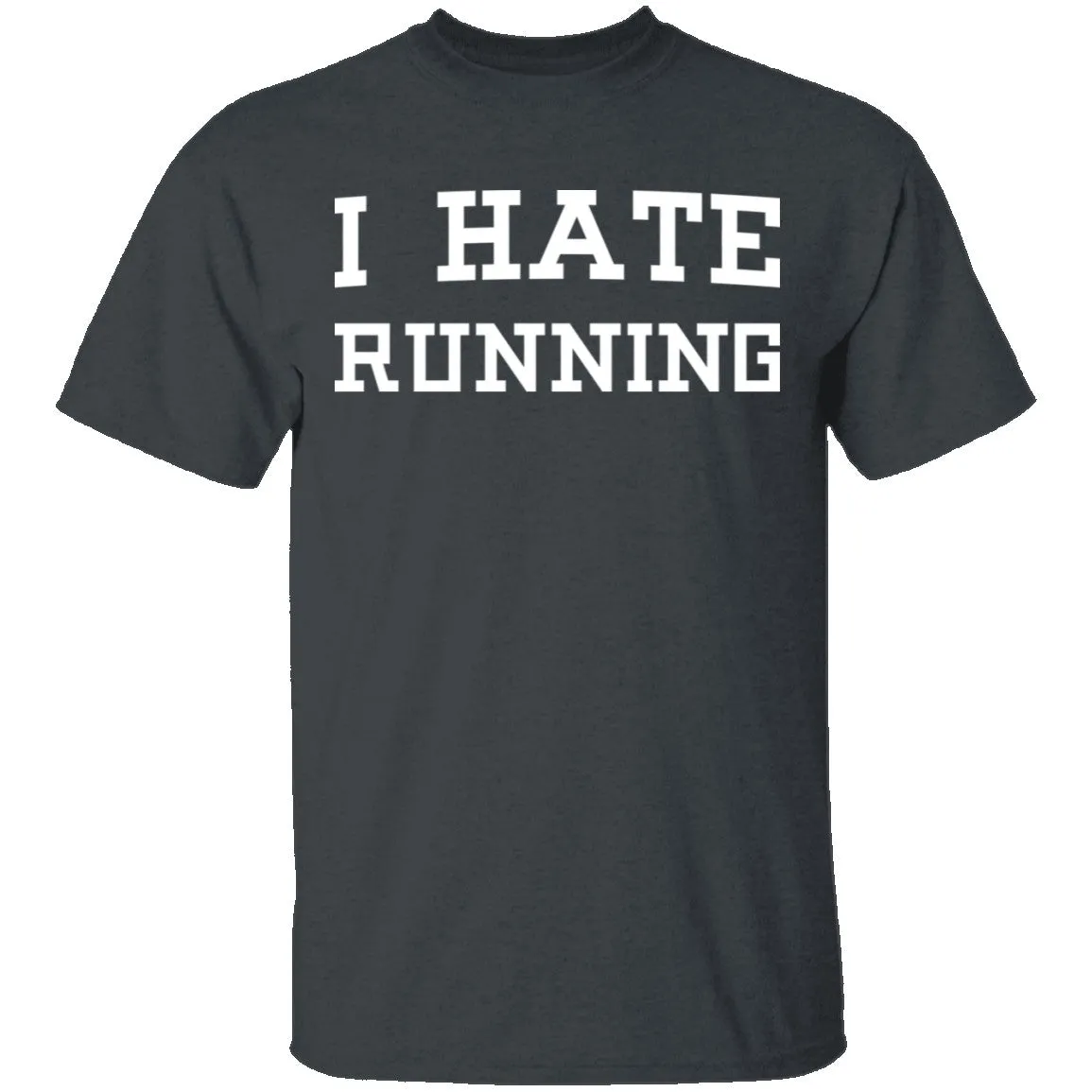 I Hate Running T-Shirt