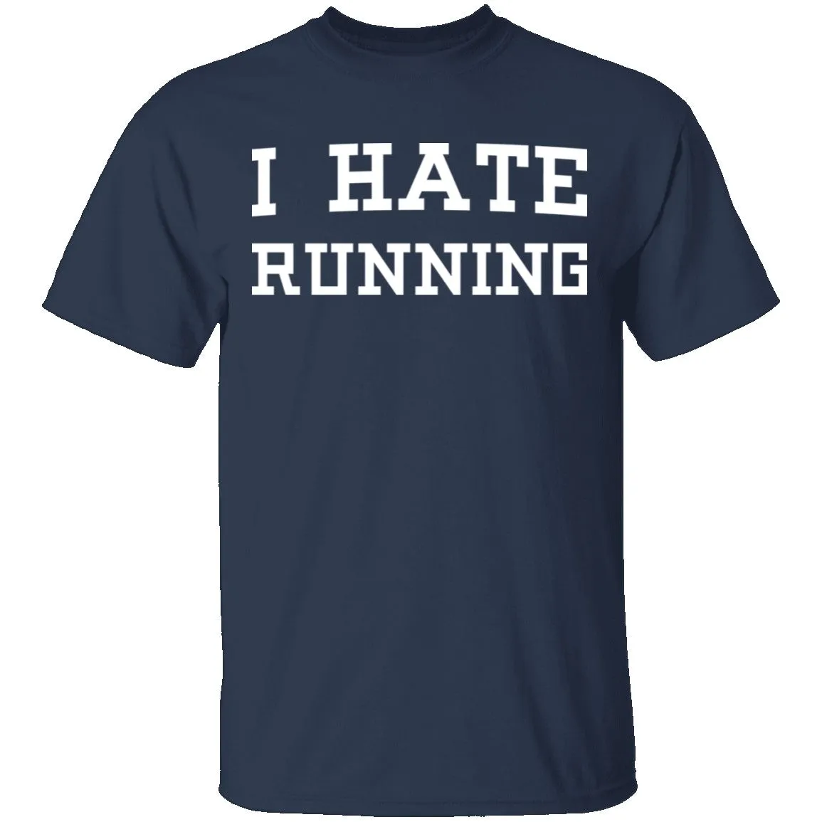 I Hate Running T-Shirt
