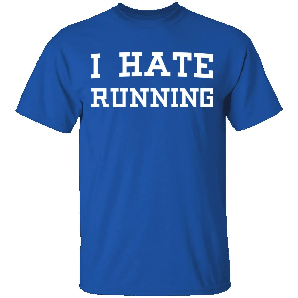 I Hate Running T-Shirt